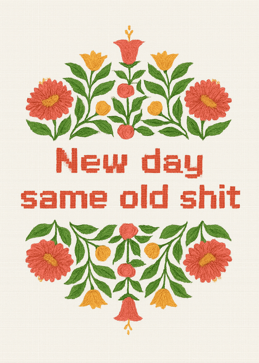 New Day – Same Old Shit