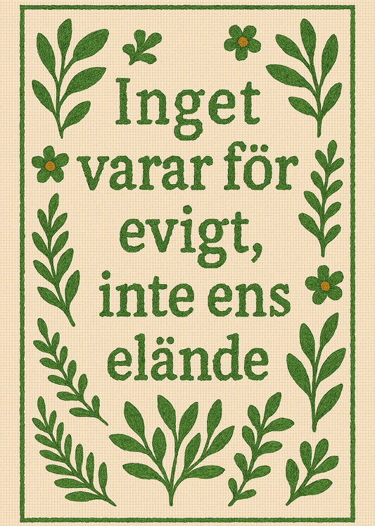 Inget vara för evigt